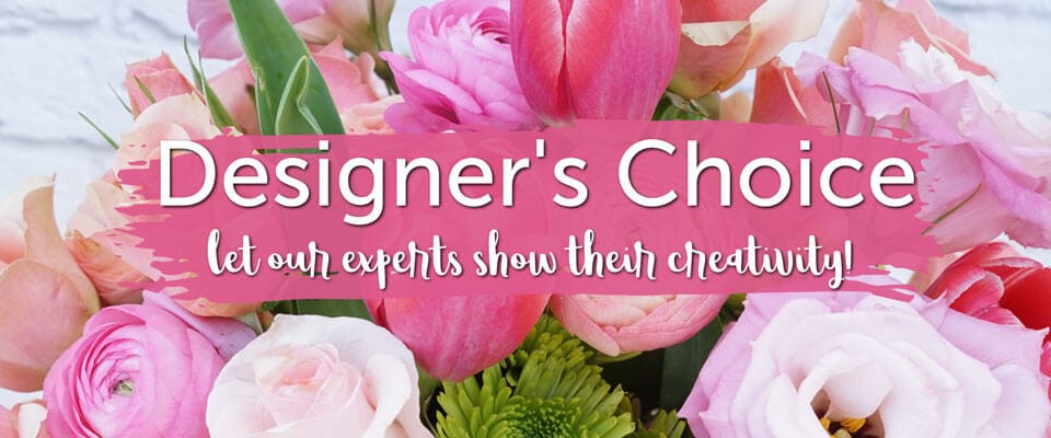 Shop Designer's Choice flowers